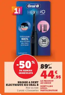 Hyper U Brosse a dent electrique 102 oral b offre
