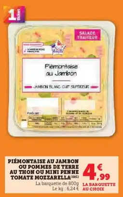 Hyper U Piémontaise au jambon ou pommes de terre au thon ou mini penne tomate mozzarella offre