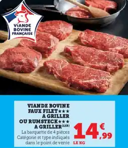 Hyper U Viande bovine faux filet a griller ou rumsteck a griller offre