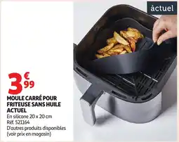 Auchan ACTUEL Moule carré pour friteuse sans huile offre