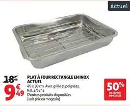 Auchan ACTUEL Plat à four rectangle en inox offre