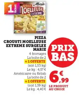 Hyper U Pizza crousti moelleuse extreme surgele prix marie offre
