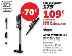 Hyper U Aspirateur balai hf1+ hoover offre