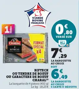 Hyper U Bifteck ou tendre de boeuf ou caractere de boeuf charal offre