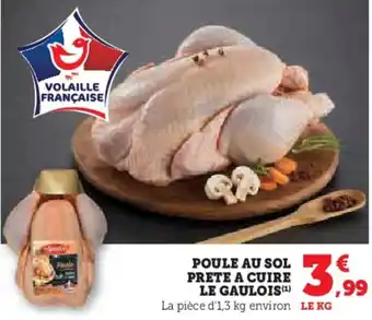 Hyper U Poule au sol prete a cuire le gaulois offre