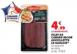 Hyper U filet de canard facon aiguillette le gaulois offre