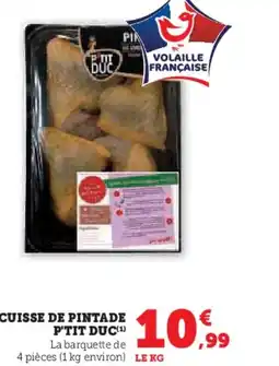 Hyper U Cuisse de pintade p'tit duc offre