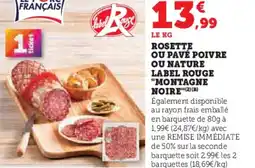 Hyper U Rosette ou pavé poivre ou nature label rouge "montagne noire" offre