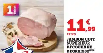 Hyper U Jambon cuit supérieur découenné dégraissé offre