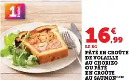 Hyper U Pâté en croûte de volaille au chorizo ou pâté en croûte au saumon offre