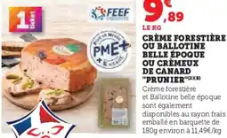 Hyper U Crème forestière ou ballotine belle époque ou crèmeux de canard "prunier" offre