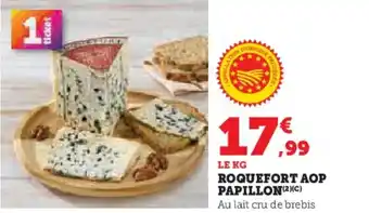 Hyper U Roquefort aop papillon offre