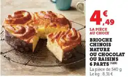 Hyper U Brioche chinois nature ou chocolat ou raisins 6 parts offre
