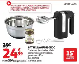 Auchan ARTHUR MARTIN Batteur ampb150noc offre