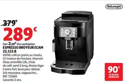 Auchan DELONGHI Espresso broyeur ecam 22.113.b offre