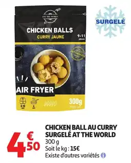 Auchan Chicken ball au curry surgelé at the world offre