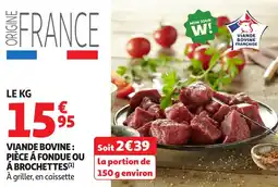 Auchan Viande bovine: pièce á fondue ou á brochettes offre