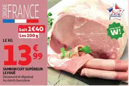 Auchan Jambon cuit supérieur le foué offre