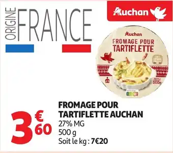Auchan AUCHAN Fromage pour tartiflette offre