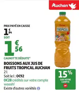 Auchan AUCHAN Boissons aux jus de fruits tropical offre