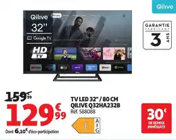 Auchan Tv led 32"/80 cm Qilive q32ha232b offre