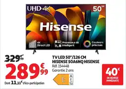 Auchan Tv led 50"/126 cm hisense 50a6nq hisense offre