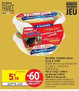Intermarché Express ELLE & VIRE Beurre tendre doux offre