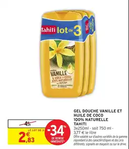 Intermarché Express TAHITI Gel douche vanille et huile de coco 100% naturelle offre