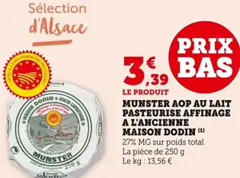 Bi1 Munster aop au lait pasteurise affinage a l'ancienne maison dodin offre