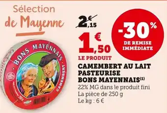 Bi1 Camembert au lait pasteurise bons mayennais offre