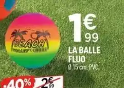 Centrakor La balle fluo offre