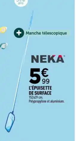 Centrakor NEKA L'épuisette de surface offre