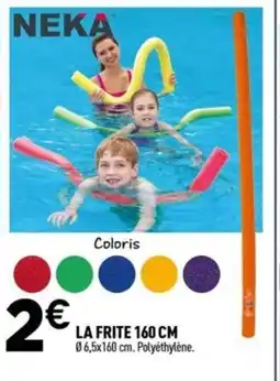 Centrakor NEKA La frite offre