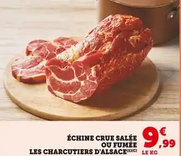 Bi1 Échine crue salée ou fumée les charcutiers d'alsace offre