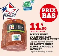 Bi1 Echine fumee ou kassler bleu- blanc-cœur la thur offre