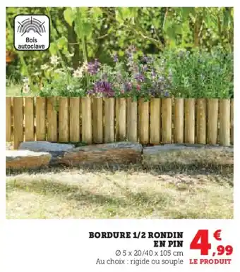 Hyper U Bordure 1/2 rondin en pin offre