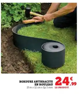 Hyper U Bordure anthracite en rouleau offre