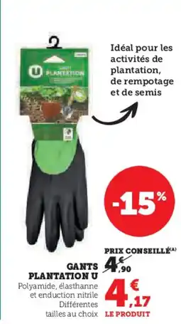 Hyper U Gants plantation u offre