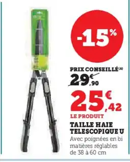 Hyper U Taille haie telescopique u offre