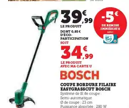 Hyper U BOSCH Coupe bordure filaire easygrasscut offre