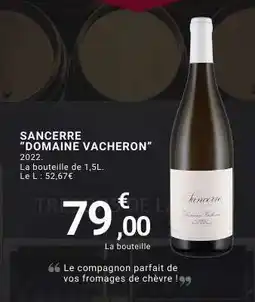 E.Leclerc SANCERRE “DOMAINE VACHERON” offre