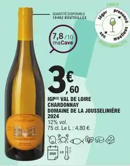 E.Leclerc IGP Val de Loire Chardonnay Domaine de la Jousselinière 2024 offre
