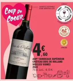 E.Leclerc AOP Bordeaux Supérieur Château Bois de Rolland Vieilles Vignes 2023 offre