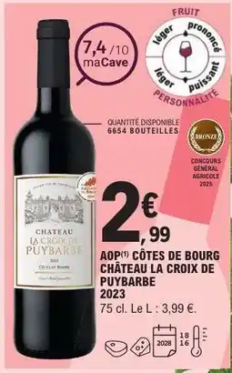 E.Leclerc AOP CÔTES DE BOURG CHÂTEAU LA CROIX DE PUYBARBE 2023 offre