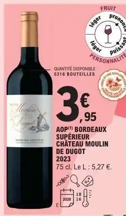 E.Leclerc AOP BORDEAUX SUPÉRIEUR CHÂTEAU MOULIN DE DUGOT 2023 offre