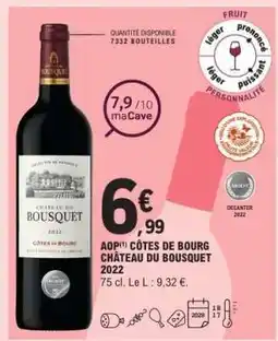 E.Leclerc AOP CÔTES DE BOURG CHÂTEAU DU BOUSQUET 2022 offre