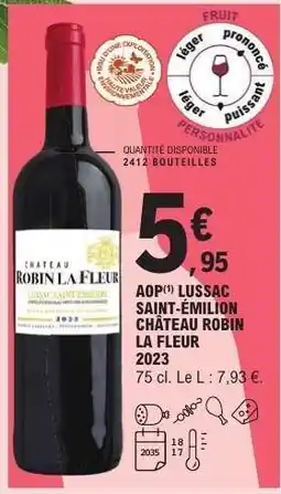 E.Leclerc AOP LUSSAC SAINT-ÉMILION CHÂTEAU ROBIN LA FLEUR 2023 offre