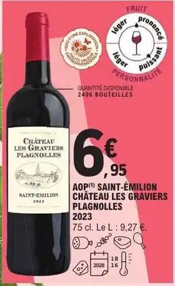 E.Leclerc AOP SAINT-ÉMILION CHÂTEAU LES GRAVIERS PLAGNOLLES 2023 offre