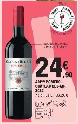E.Leclerc AOP Pomerol Château Bel-Air 2023 offre