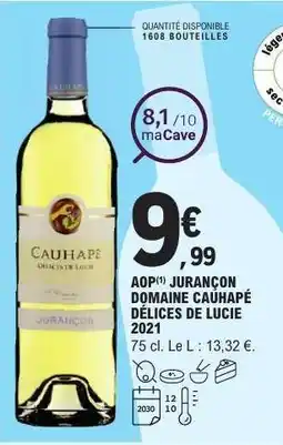 E.Leclerc AOP Jurançon Domaine Cauhapé Délices de Lucie 2021 offre
